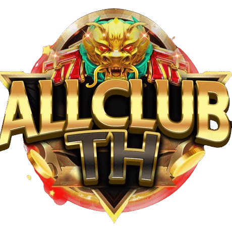 ALLCLUBTH สล็อต เว็บตรง APIแท้100%